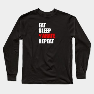 eat sleep karate repeat Long Sleeve T-Shirt